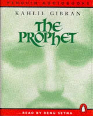 The Prophet. Complete & Unabridged