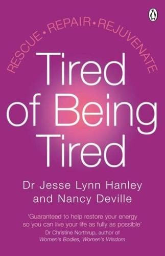 Tired of Being Tired