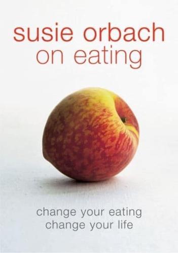 Susie Orbach on Eating