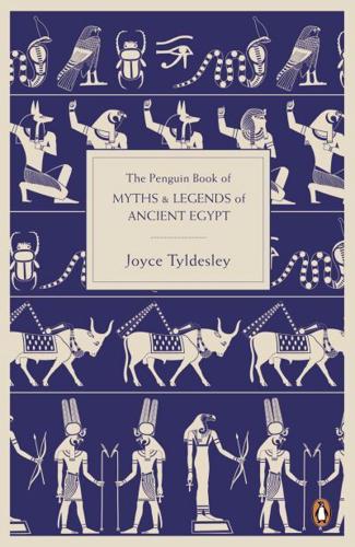 The Penguin Book of Myths & Legends of Ancient Egypt