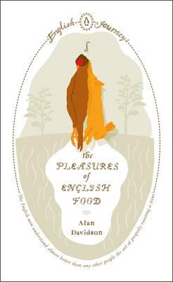 The Pleasures of English Food