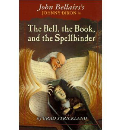 John Bellairs's Johnny Dixon in The Bell, the Book, and the Spellbinder