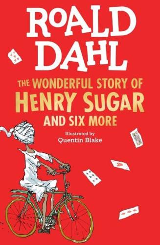 The Wonderful Story of Henry Sugar, and Six More