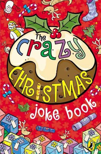 The Crazy Cracking Christmas Joke Book