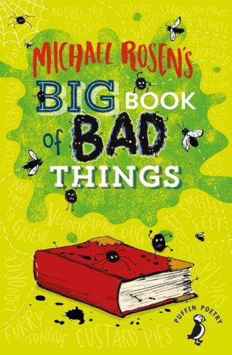 Michael Rosen's Big Book of Bad Things