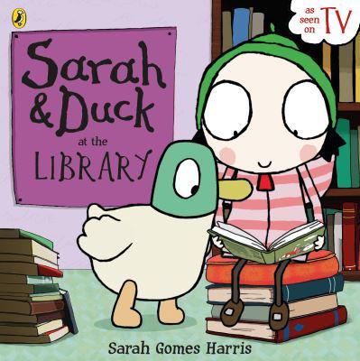 Sarah & Duck at the Library