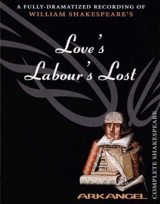 Love's Labours Lost. Unabridged