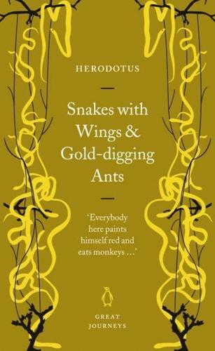 Snakes With Wings and Gold-Digging Ants