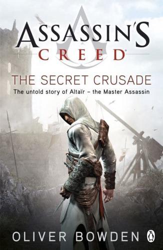 Assassin's Creed. The Secret Crusade