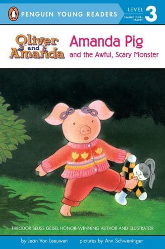 Amanda Pig and the Awful, Scary Monster. Penguin Young Readers, L3