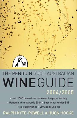 The Penguin Good Australian Wine Guide 2004-2005