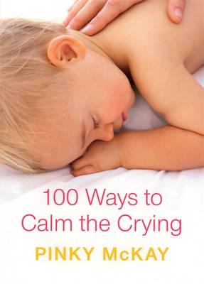 100 Ways to Calm the Crying