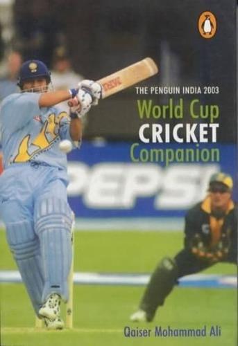 The Penguin India 2003 World Cup Cricket Companion