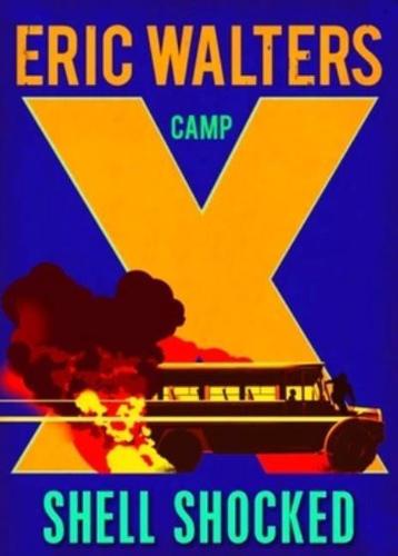 Camp X: Shell Shocked