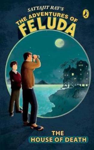 The Adventures Of Feluda: The House Of Death