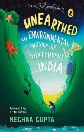 Unearthed: The Environmental History of Independent India