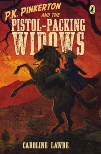 P.K. Pinkerton and the Pistol-Packing Widows