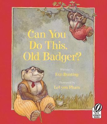Can You Do This, Old Badger?