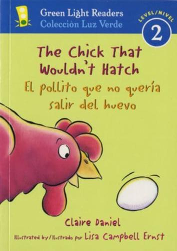 The Chick That Wouldn't Hatch/El Pollito Que No Quería Salir Del Huevo