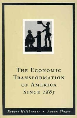 The Economic Transformation of America Since 1865