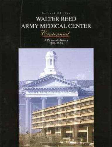 Walter Reed Army Medical Center Centennial