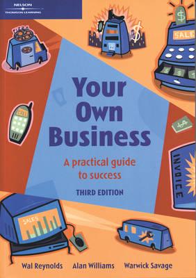 Your Own Business: A Practical Guide for Success