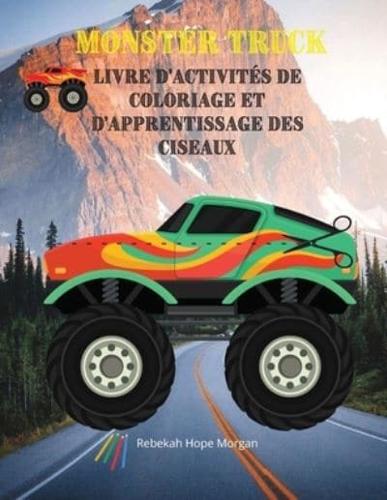 Monster Truck Livre D'activités De Coloriage Et D'apprentissage Des Ciseaux