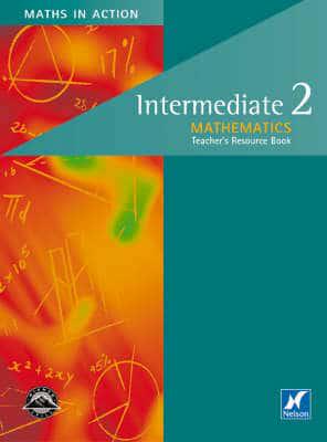Intermediate 2 Mathematics Teacher's Resource Book
