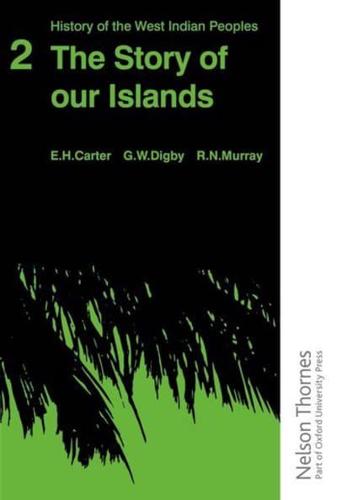 History of the West Indian Peoples - 2 The Story of Our Islands