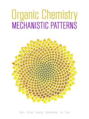 Organic Chemistry: Mechanistic Patterns With Printed Access Card (12 Months/Multi Term) for ChemWare