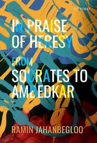 In Praise of Heresey
