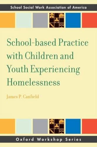 School-Based Practice With Children and Youth Experiencing Homelessness