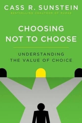 Choosing Not to Choose