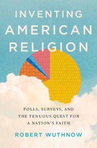Inventing American Religion