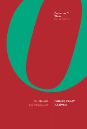 The Oxford Encyclopedia of Foreign Policy Analysis