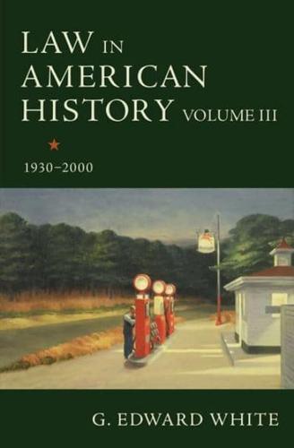 LAW IN AMERICAN HIST,V3 1930-2000 OHBK C