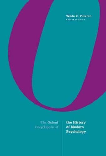 The Oxford Encyclopedia of the History of Modern Psychology