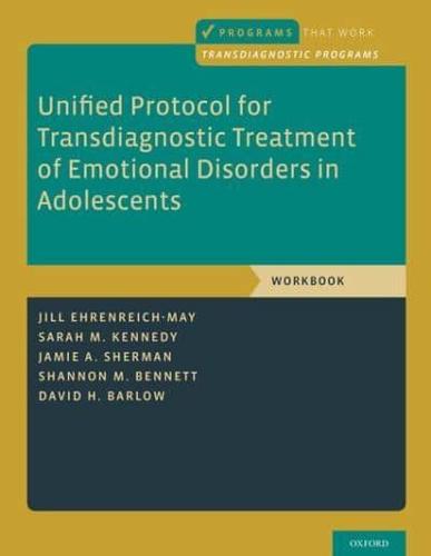 Unified Protocol for Transdiagnostic Treatment of Emotional Disorders in Adolescents. Workbook