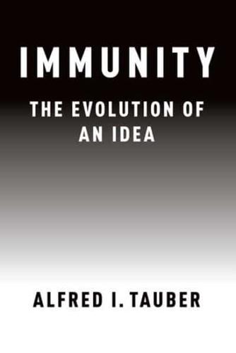 Immunity: The Evolution of an Idea