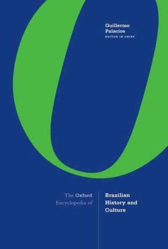 The Oxford Encyclopedia of Brazilian History and Culture