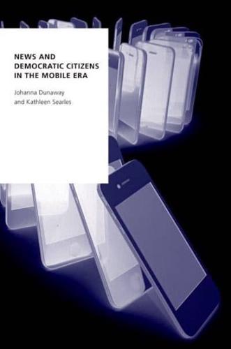 News and Democratic Citizens in the Mobile Era