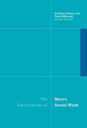 The Encyclopedia of Macro Social Work