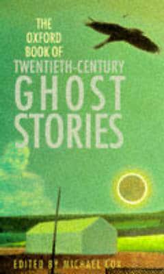 The Oxford Book of Twentieth-Century Ghost Stories