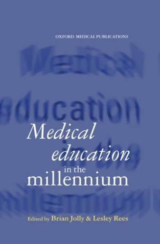 Medical Education in the Millenium