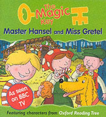 Master Hansel and Miss Gretel