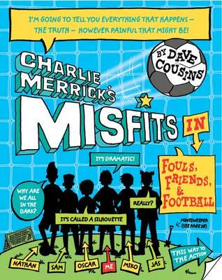 Charlie Merrick's Misfits in Fouls, Friends, & Football
