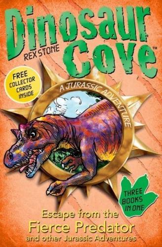Escape from the Fierce Predator and Other Jurassic Adventures