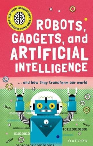 Robots, Gadgets, and Artificial Intelligence