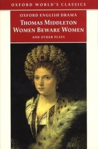 Women Beware Women and Other Plays