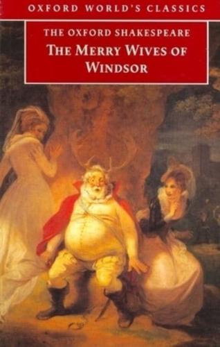 The Oxford Shakespeare: The Merry Wives of Windsor